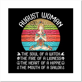 August Woman The Soul Of A Witch The Fire Of A Lionesss The Heart Of A Hippie The Mouth Of A Sailor Posters and Art